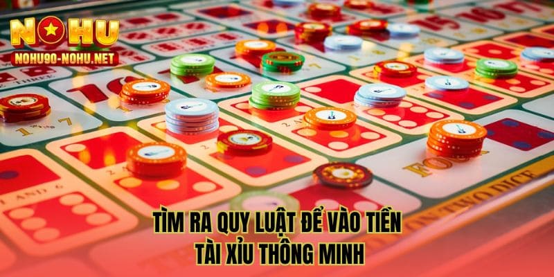 Tìm ra quy luật để vào tiền tài xỉu thông minh